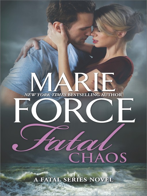 Title details for Fatal Chaos by Marie Force - Wait list
